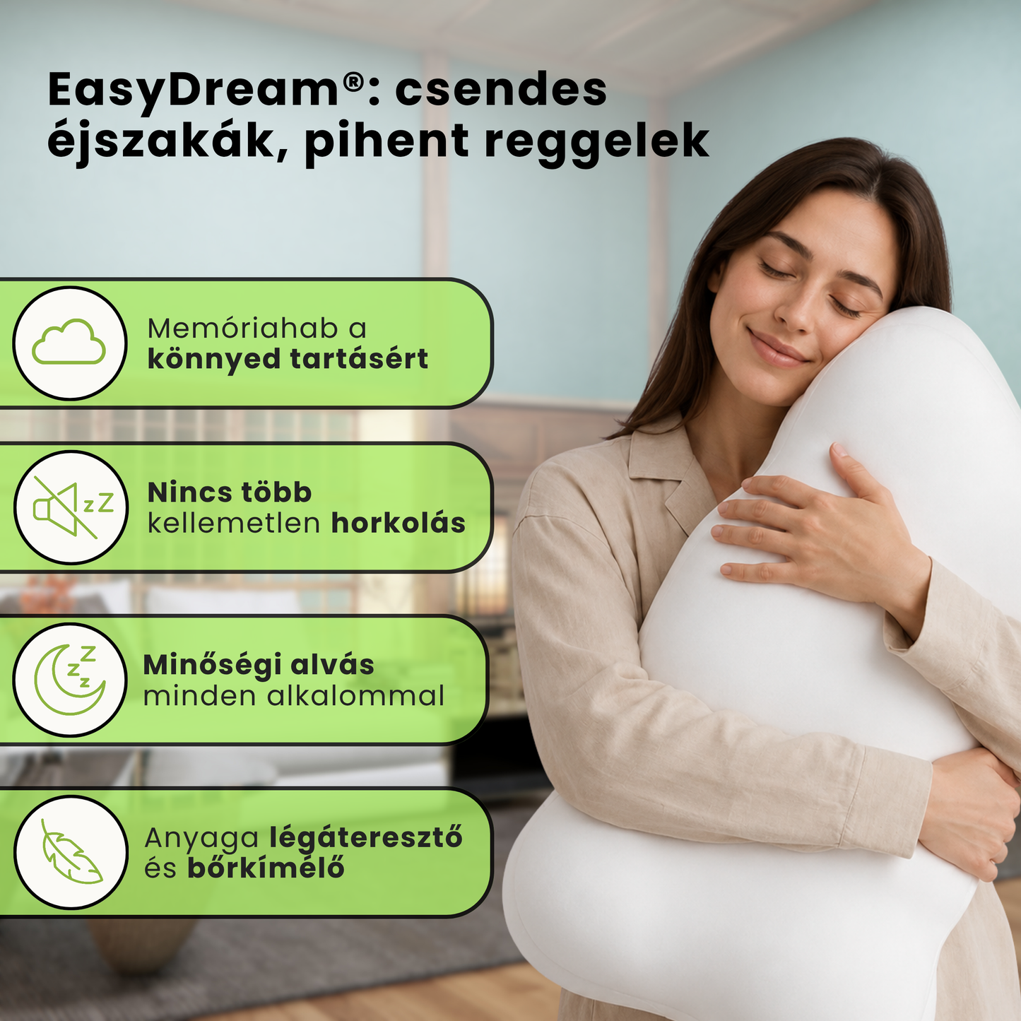 EasyDream®  - Aludj könnyedén, fájdalom nélkül!